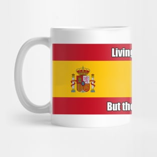 Living in spain But the s is silent Mug